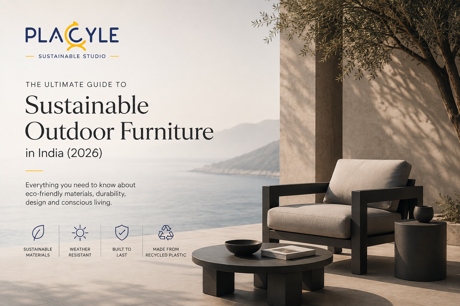 The Ultimate Guide to Sustainable Outdoor Furniture in India (2026)